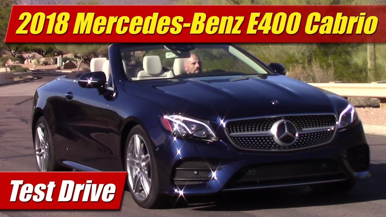 2018 Mercedes-Benz E400 Cabriolet: Test Drive
