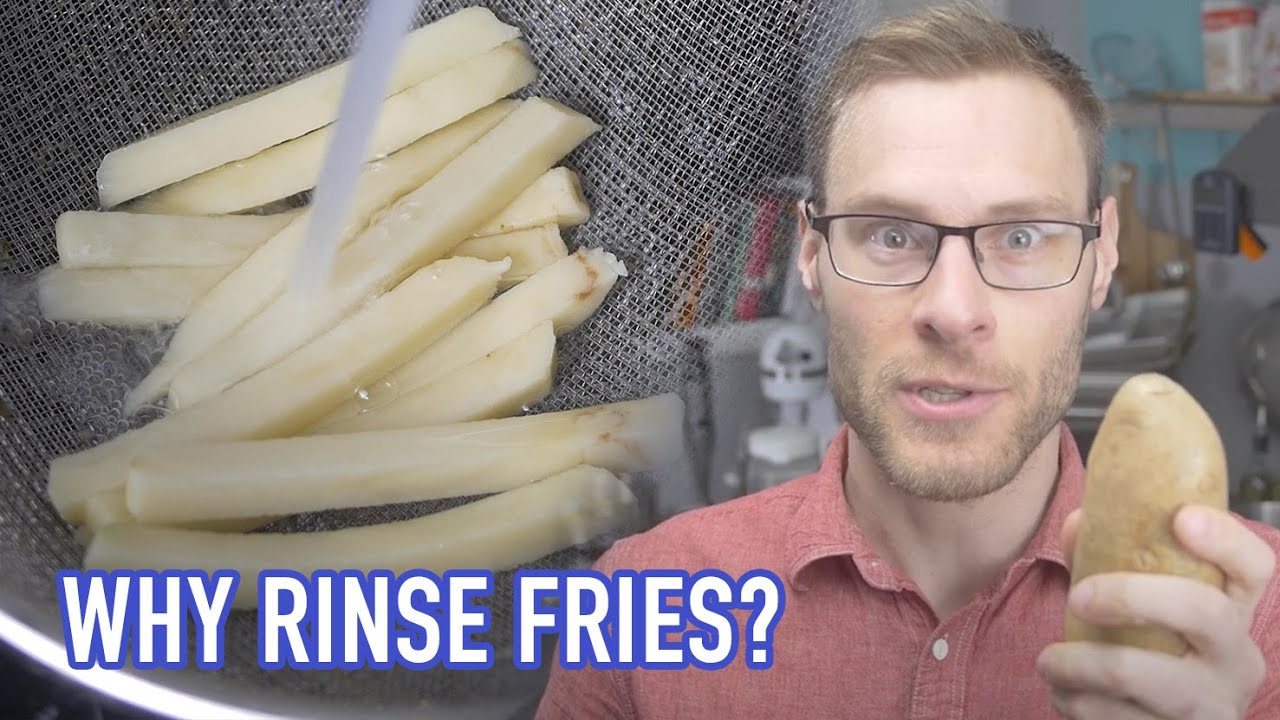 Does rinsing really make fries crispier? What about soaking? Why potatoes are weird