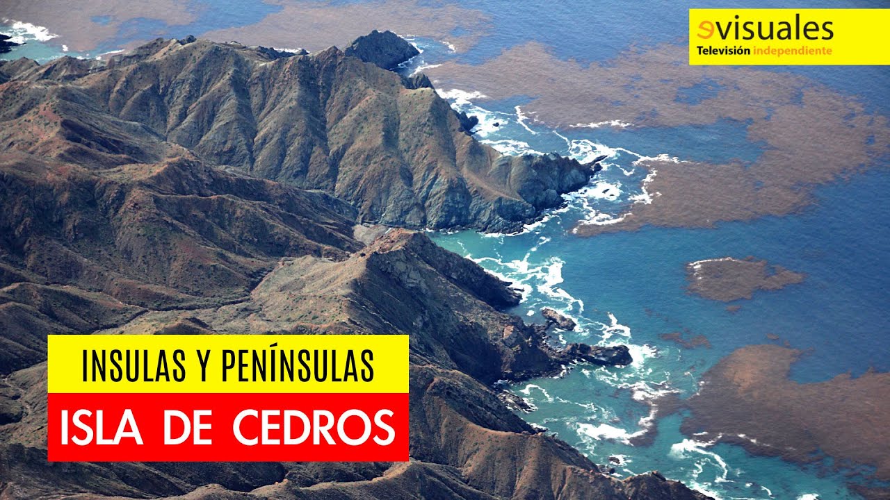🛶 Ínsulas y penínsulas - Isla de Cedros - Baja California 🚤