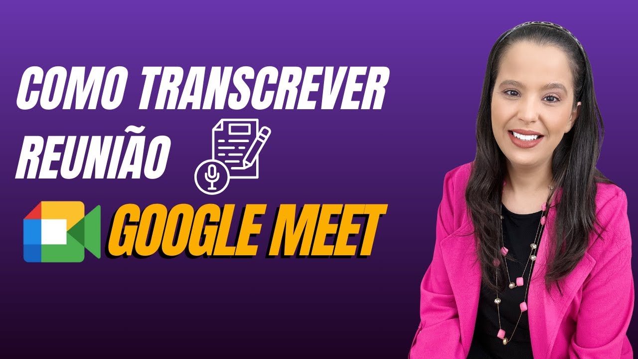 Transforme sua Reunião em Texto: Transcrição e Anotações no Google Meet