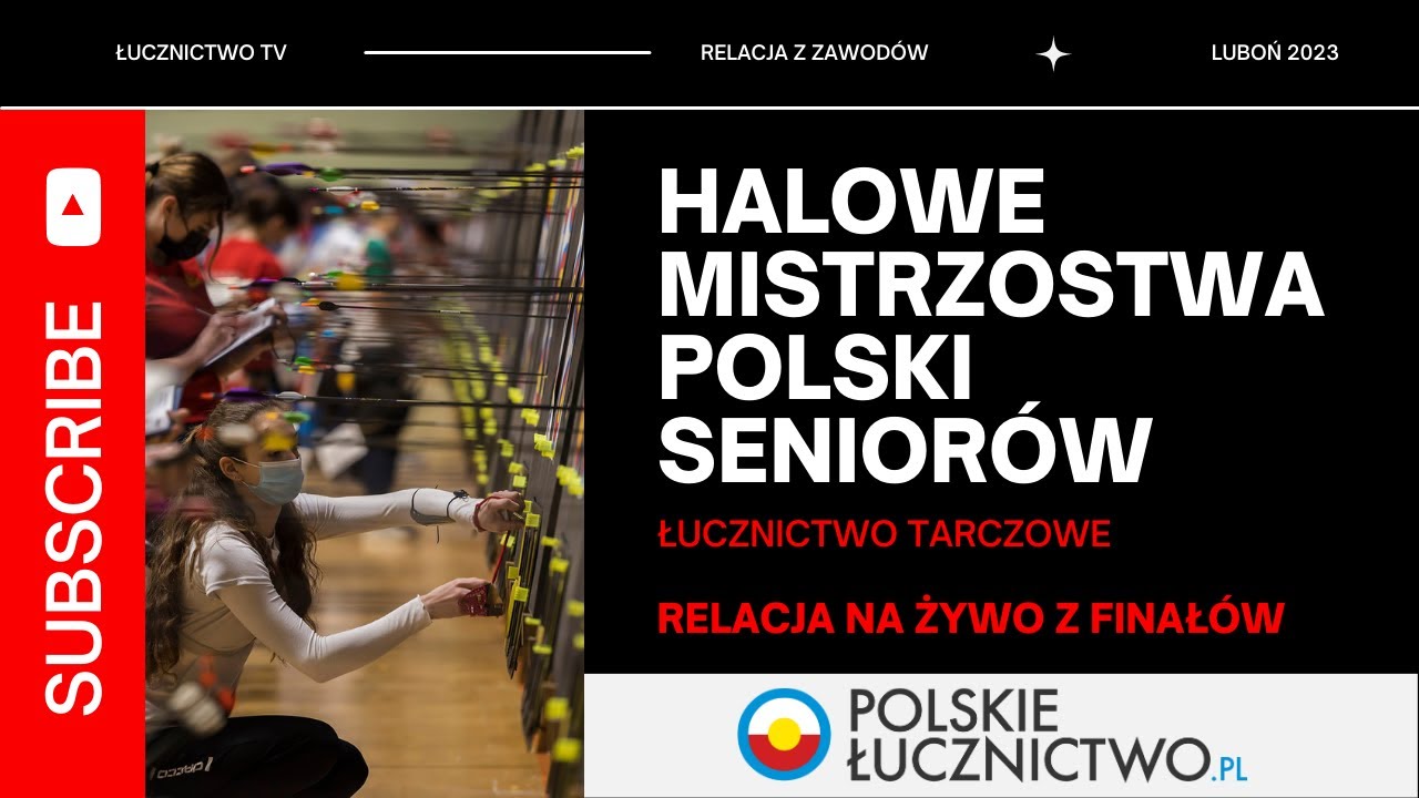 Łucznictwo - Halowe Mistrzostwa Polski Seniorów - Luboń 2023