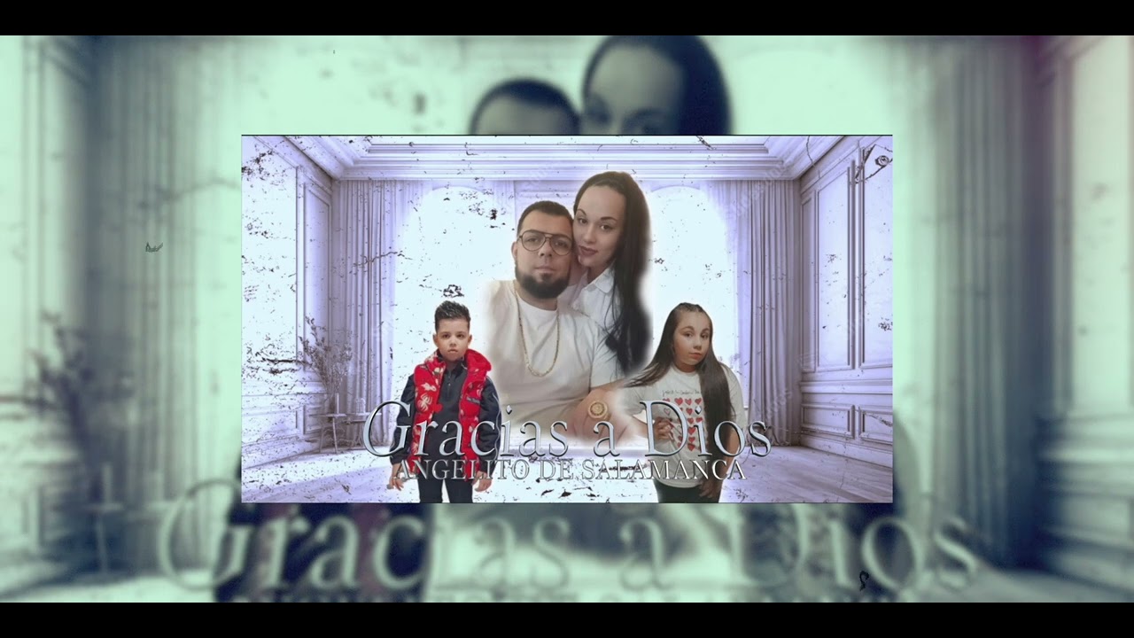 Angelito de Salamanca-GRACIAS A DIOS