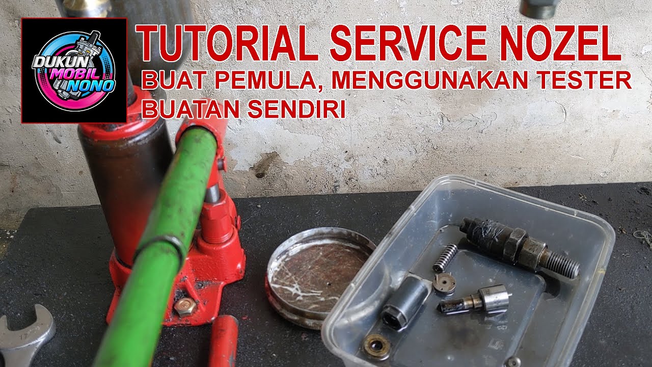 cara servise nosel pakai alat buatan sendiri