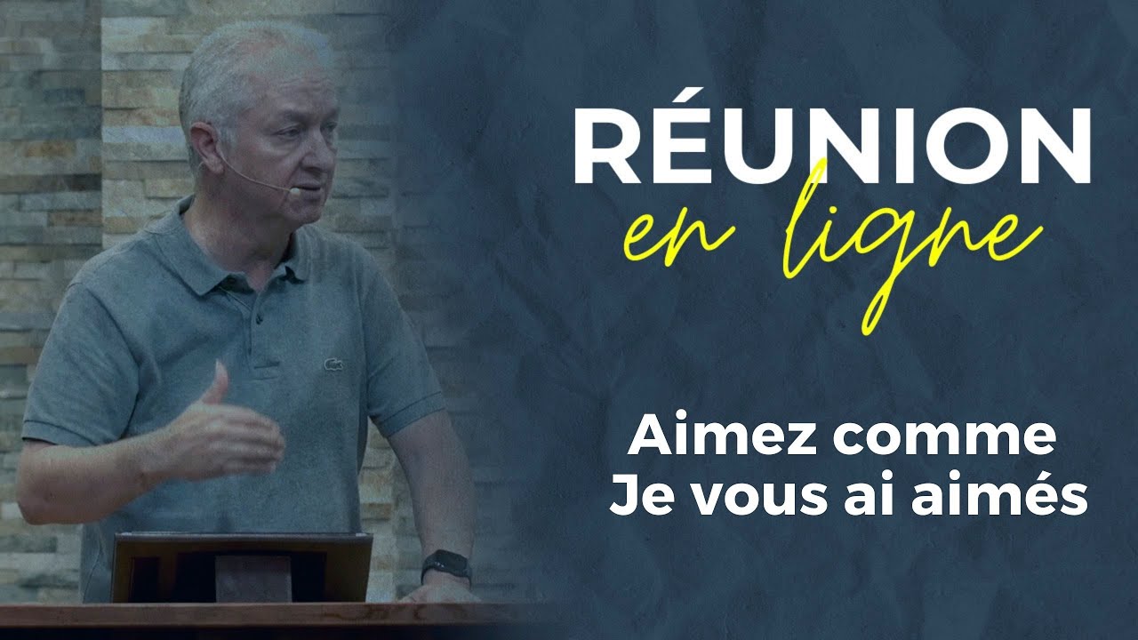 Réunion en ligne | Aimez comme Je vous ai aimés | Jocelyn Séry
