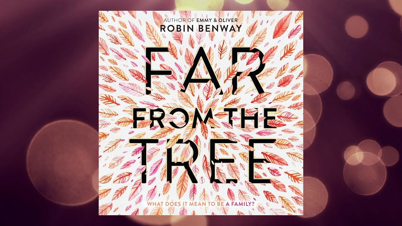Far from the Tree by Robin Benway | Audiobook Excerpt