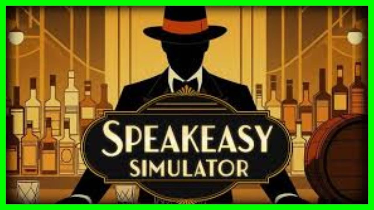 New Prohibition Era Sim SPEAKEASY SIMULATOR !! Release Day