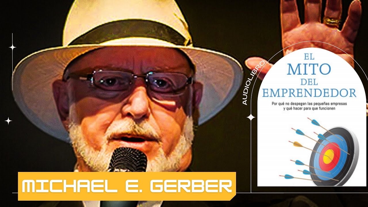 El Mito del Emprendedor By: Michael E. Gerber | Audiolibro Completo