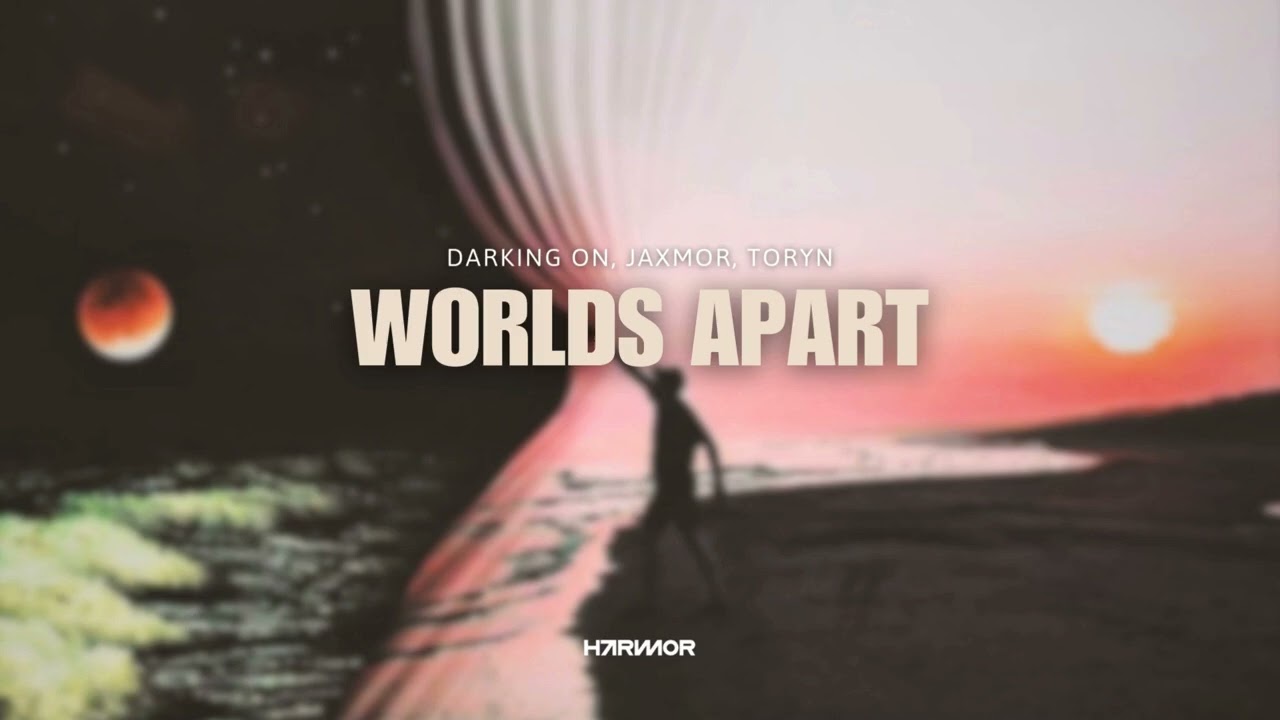 Darking On, Jaxmor, Toryn - Worlds Apart
