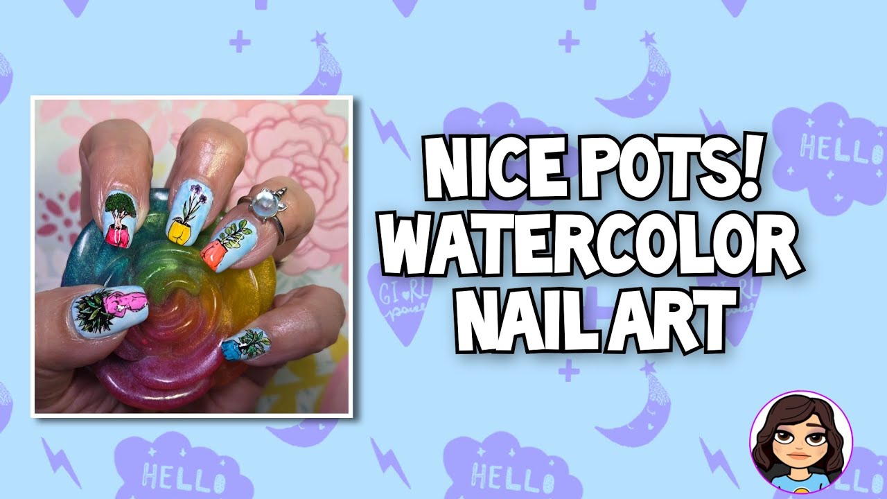 Nice Pots! / Watercolor Paint Nail Art