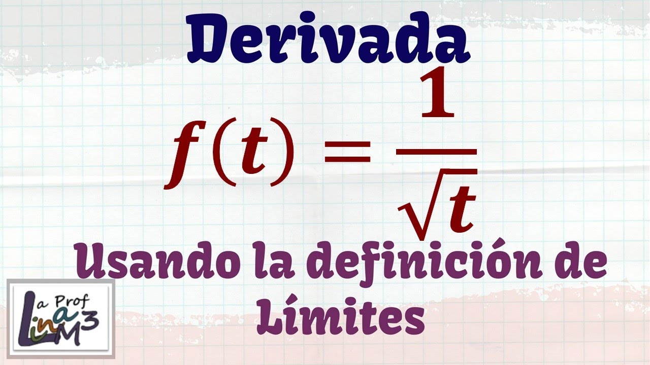 Derivada de f(t)=1/√t usando la definición de límites | La Prof Lina M3