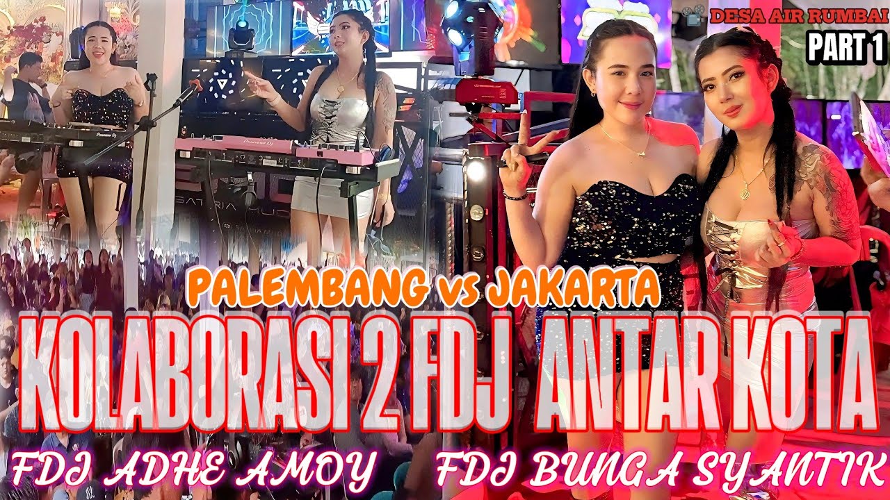 OT SMD•😱KOLABORASI DUO FDJ ANTAR KOTA (PLG & JKT) ❤️‍🔥ADHE AMOY vs BUNGA SYANTIK PART 1 📽 AIR RUMBAI