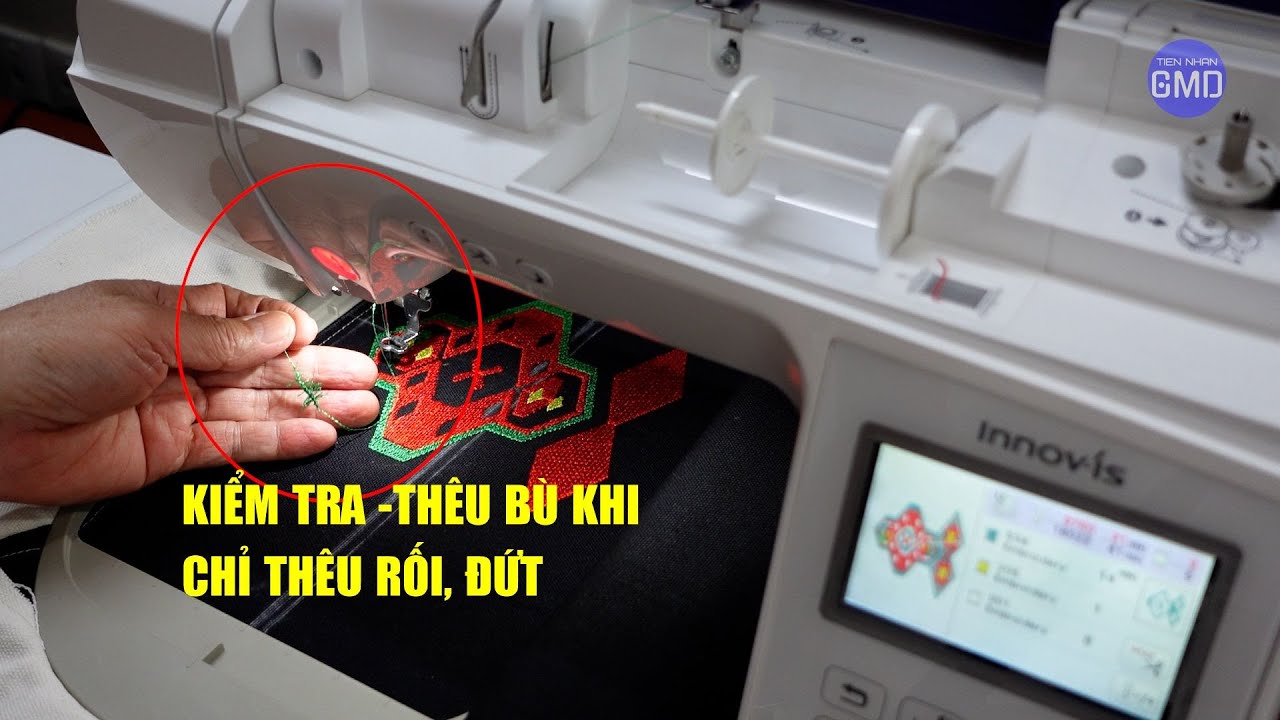 |Brother NV800E-NV880E  Xử lý chỉ thêu rối, kiểm tra thêu bù | Tiến Nhân GMD