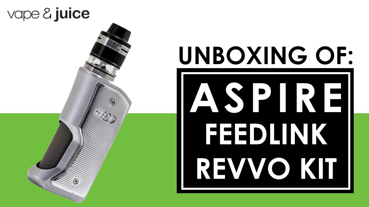 Aspire Feedlink Revvo Kit Unboxing I Vape & Juice