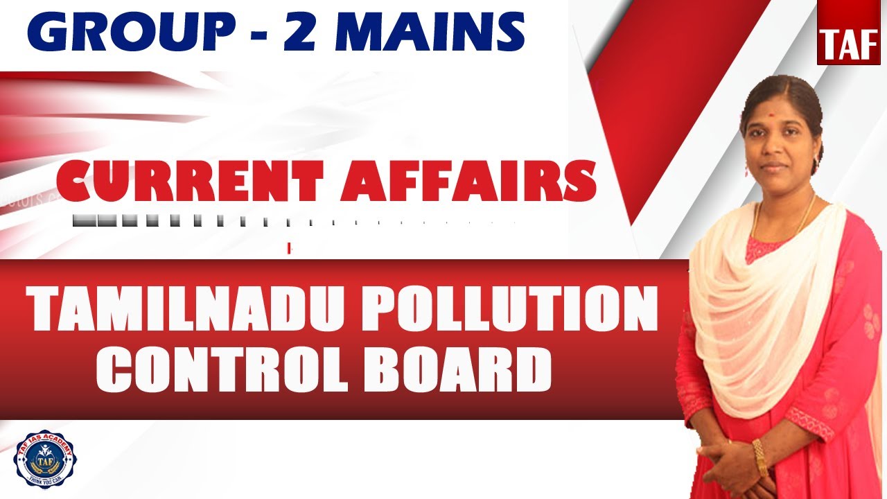 TAMILNADU POLLUTION CONTROL BOARD | GROUP II MAINS CURRETNT AFFAIRS | TAF IAS ACADEMY