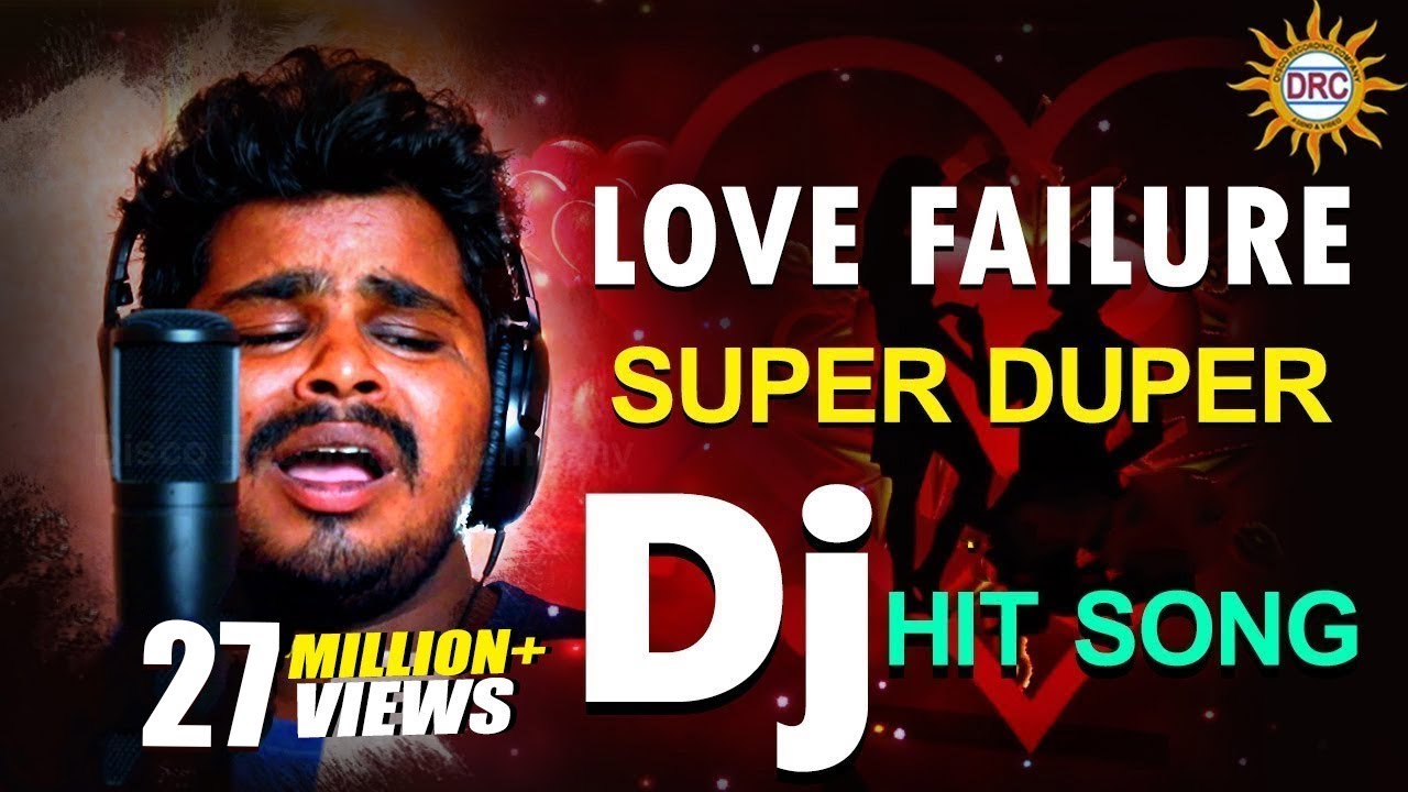 Love Failure Super Duper Hit Song | Love Failure Special Dj Songs | DRC
