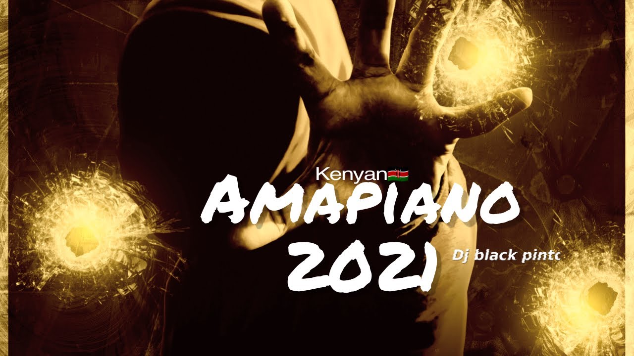 KENYAN AMAPIANO VIDEO MIX 2021 - DJ BLACK PINTO/MEJJA/TRIO/BRANDY/CARTOON47/RECKLESS/SAILORS/SSARU