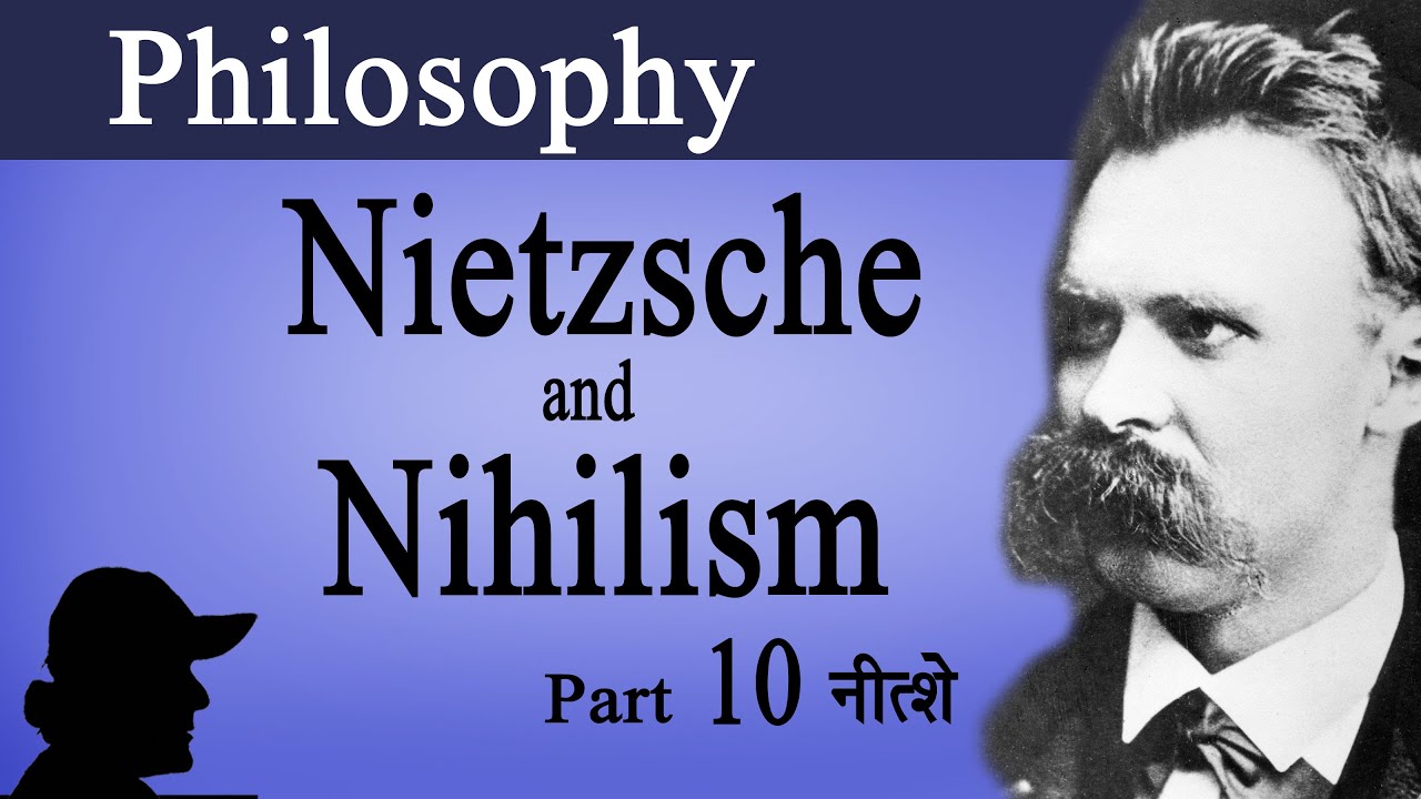 Nietzsche | Nihilism | The Will to Power | Part 10 | Philosophy | Geet Chaturvedi