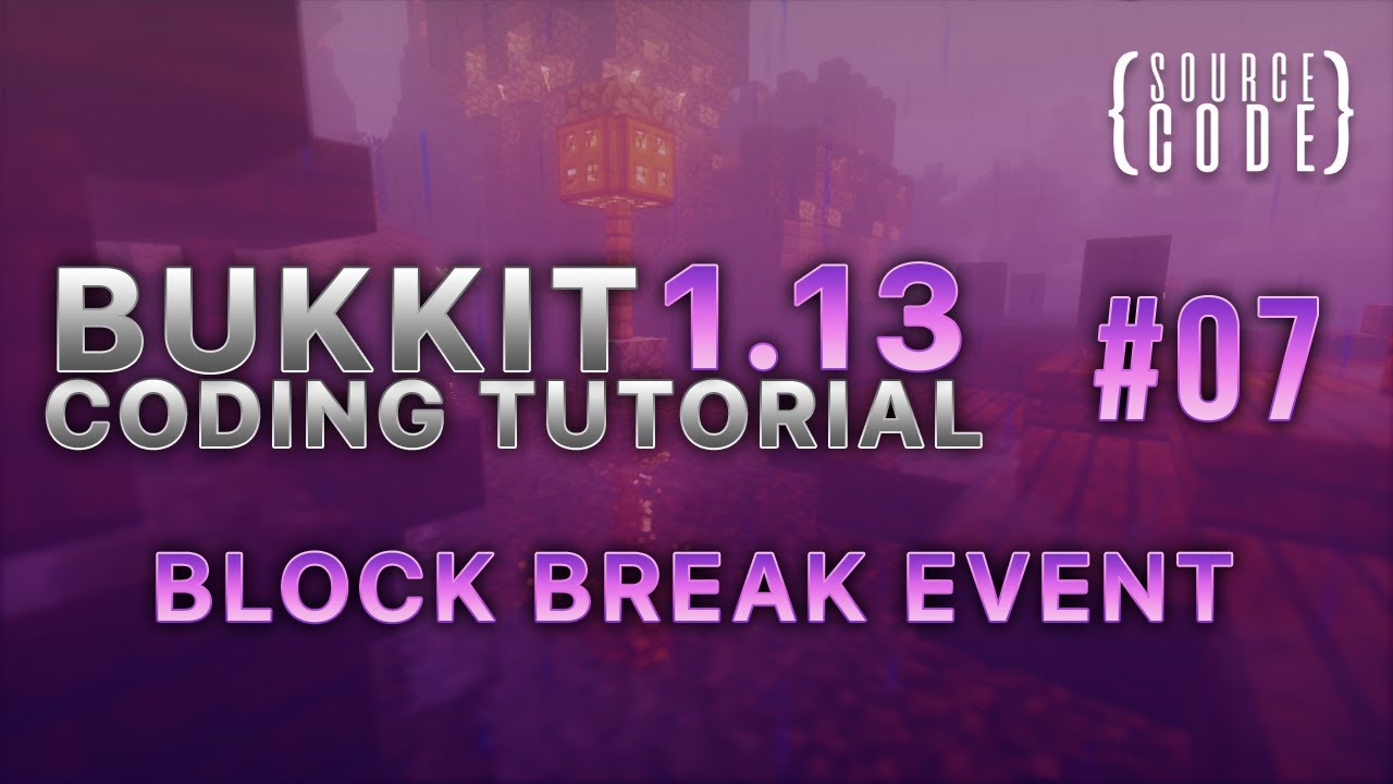Bukkit Coding Tutorial (1.13.1) - Block Break Event - Episode 7