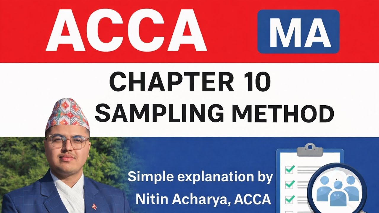 MA |ACCA|CHAPTER 10 |SAMPLING METHOD|