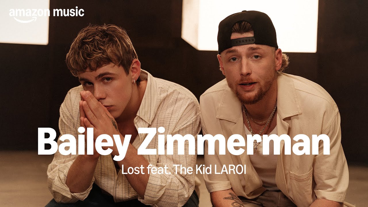 Amazon Music presents: Bailey Zimmerman ft. The Kid LAROI - 'Lost' | Amazon Music