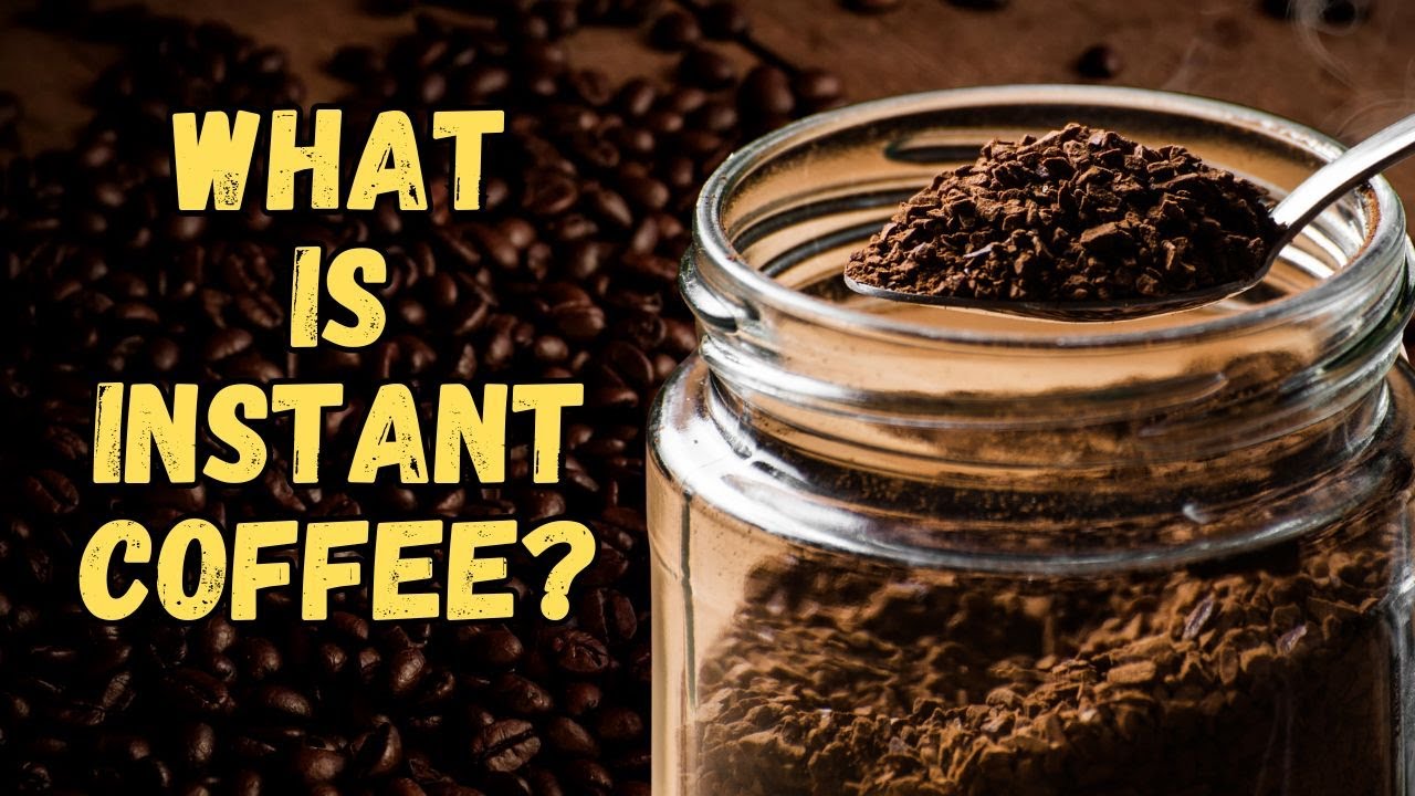What is Instant Coffee?
