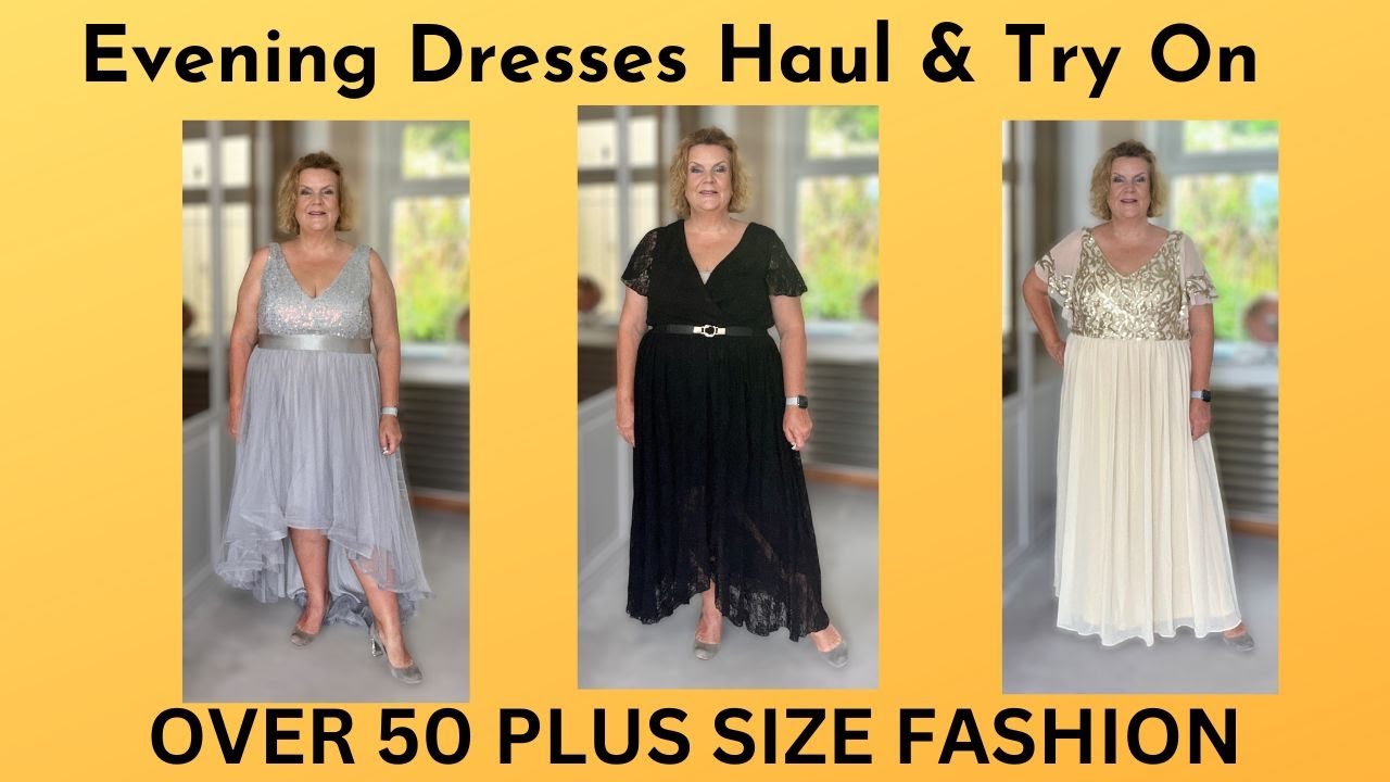 Evening Dresses Haul & Try On - Ever Pretty - Over 50 Plus Size Fashion