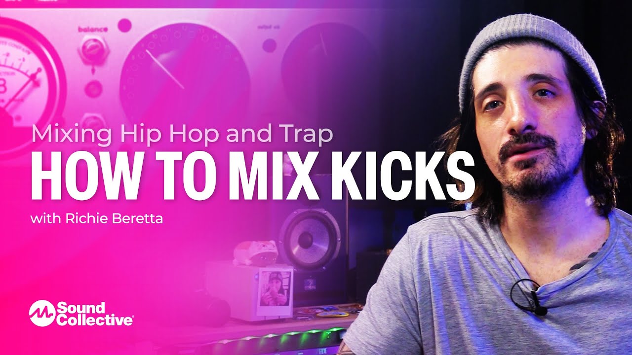 How to Mix Kicks | Mixing Hip Hop and Trap with Richie Beretta | 5 of 5