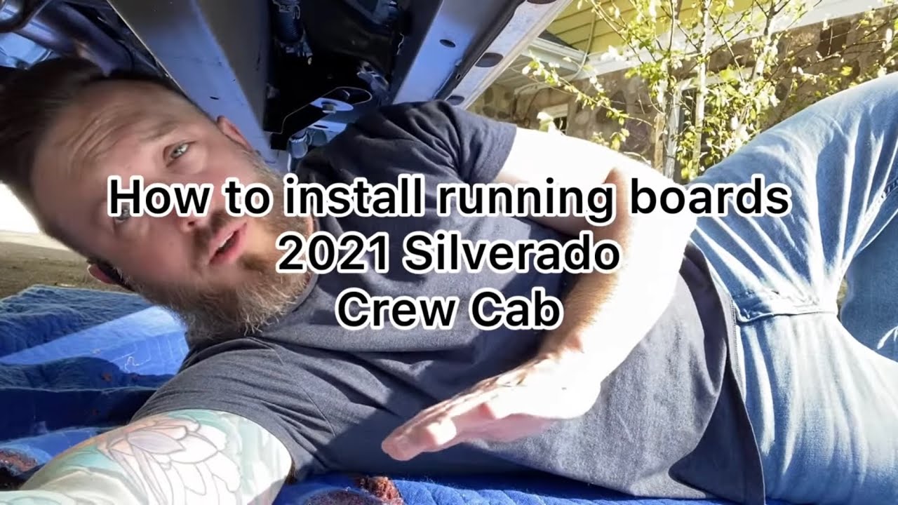 How To: Install running boards on 2021 Chevy Silverado, Crew Cab