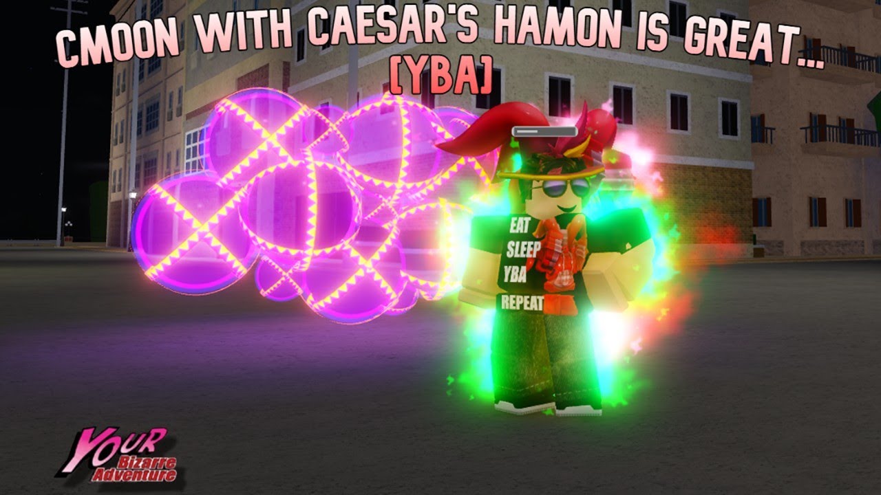 [YBA] CMOON WITH CAESAR'S HAMON IS GREAT...