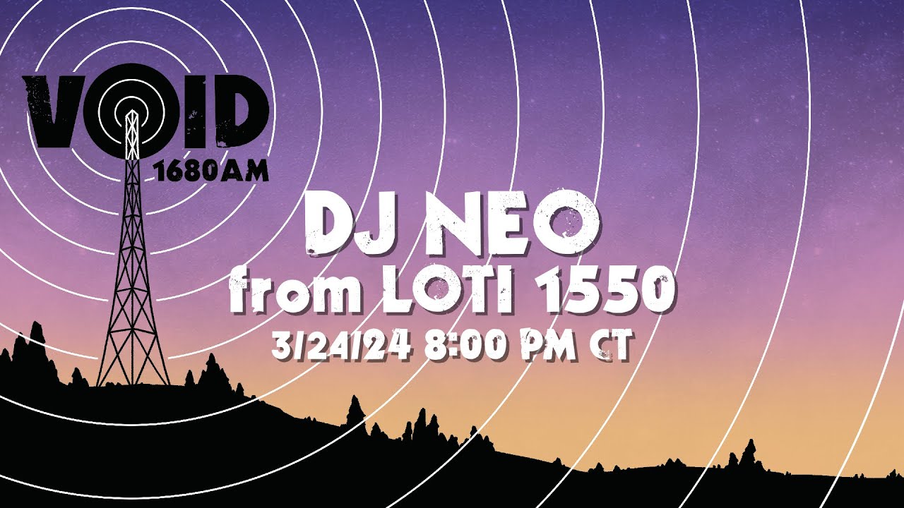 VOID 1680 AM // LOTI 1550_03.24.24