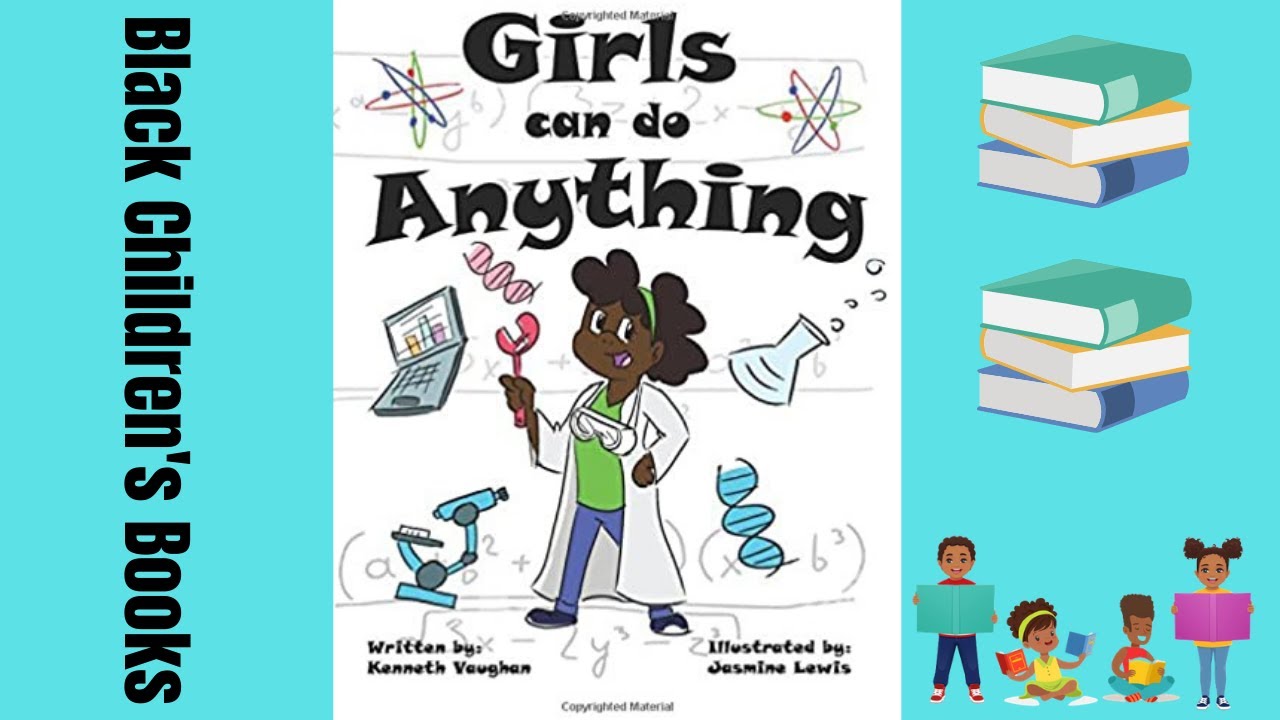 Black Children's Books (Read Aloud) | Girls Can Do Anything by Kenneth Vaughan