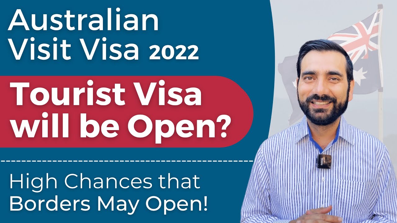 AUSTRALIAN VISITOR VISA UPDATES 2022 | When Tourist Visa will be Open?