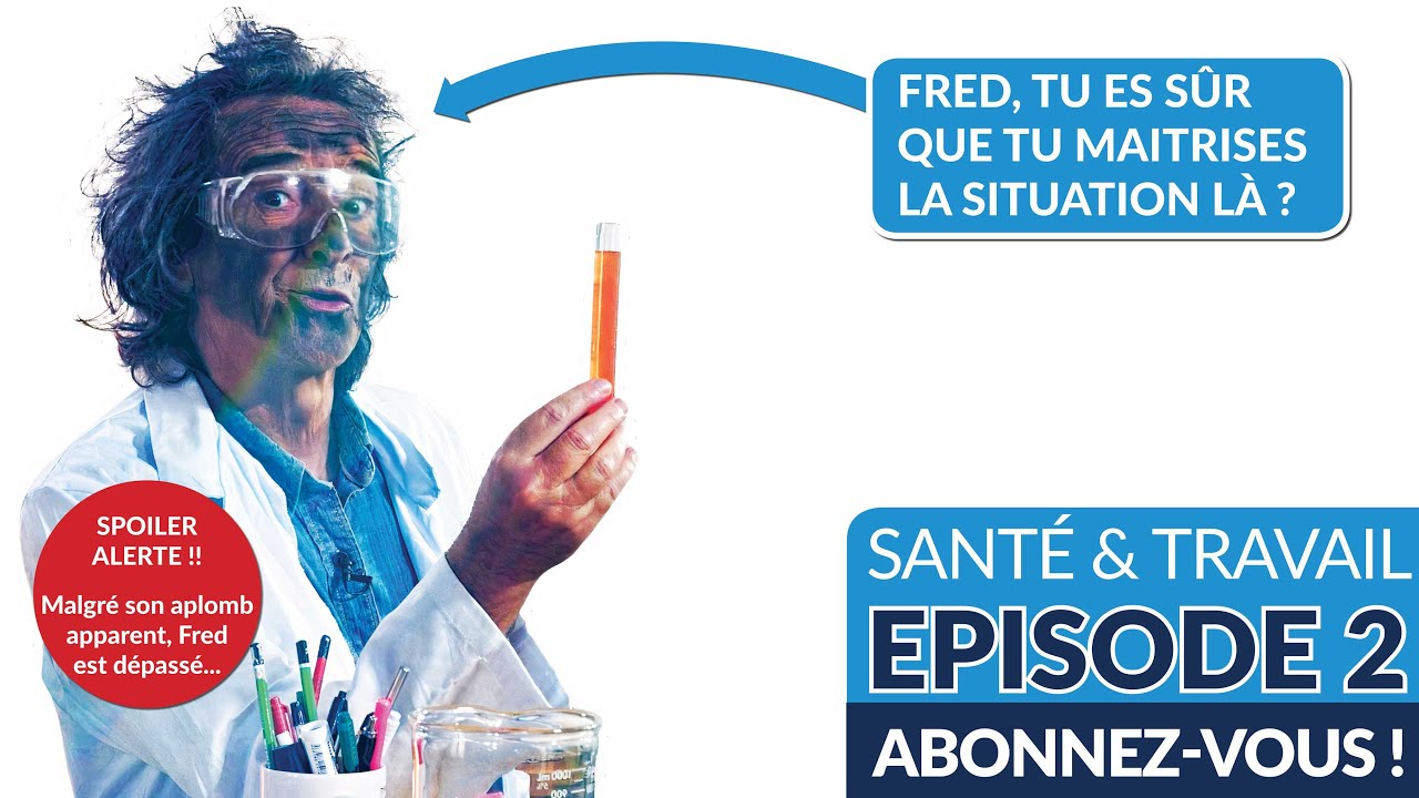 Santé & Travail S02E02 - Les risques chimiques