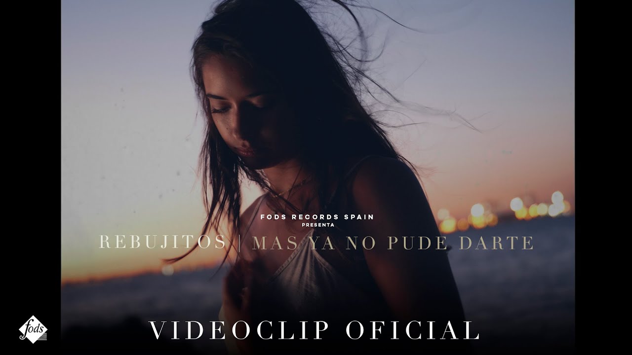 Rebujitos - Mas ya no pude darte (Videoclip Oficial)