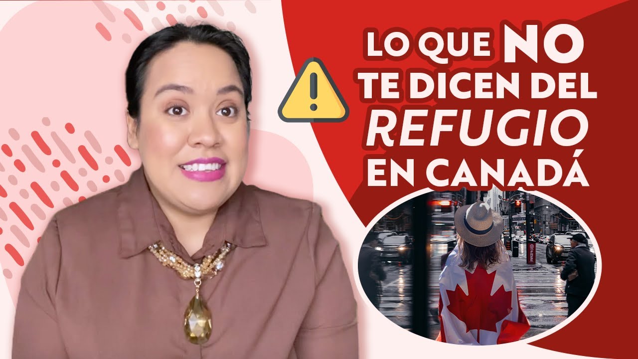 Lo que debes saber sobre la petición de refugio en Canadá | 2023