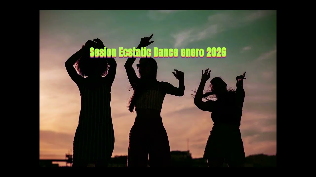 Sesion ecstatic dance enero 26