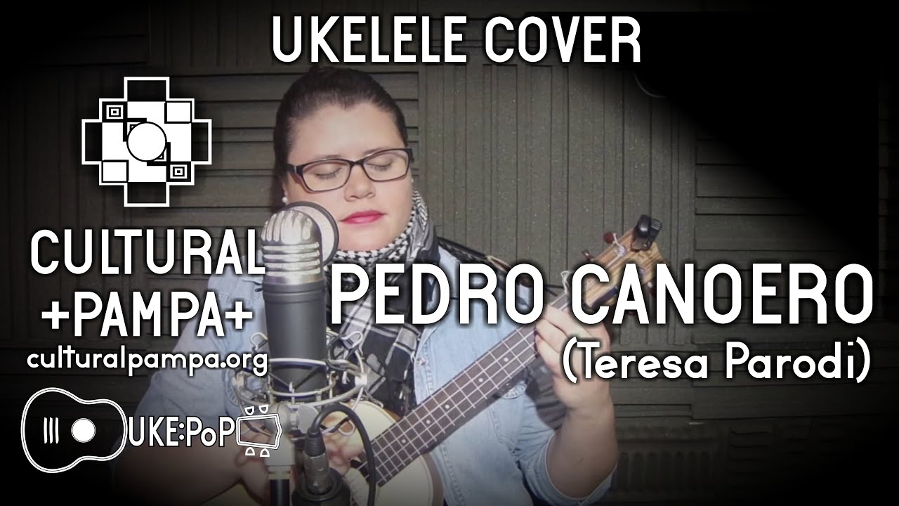Pedro Canoero (Teresa Parodi) | UKELELE COVER