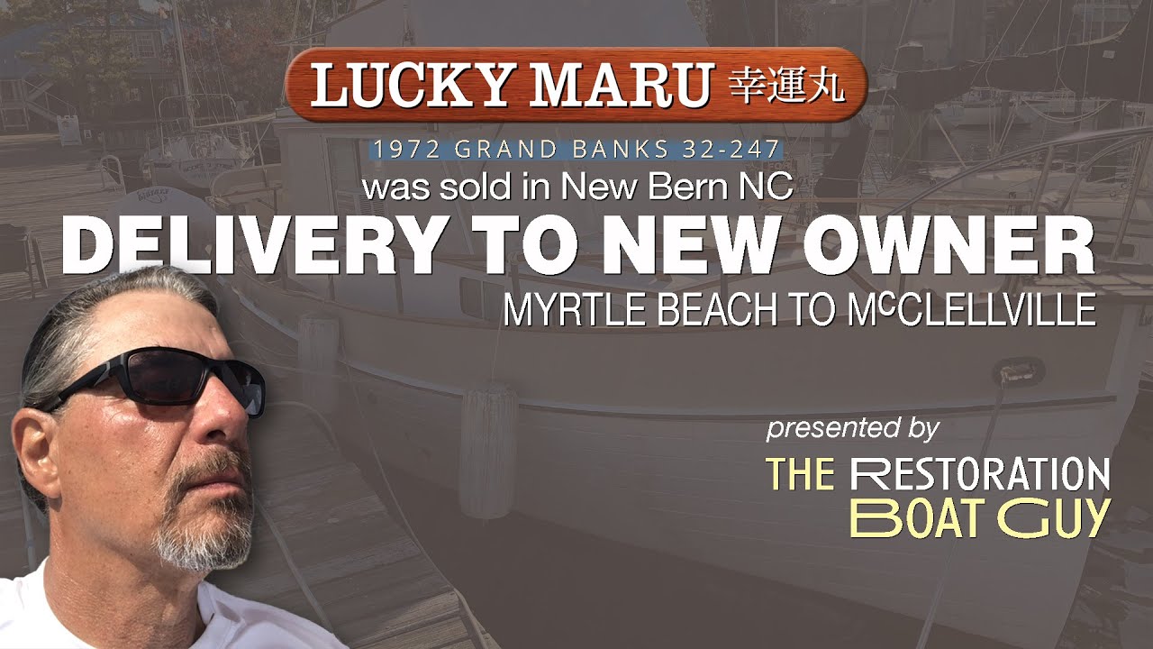 1972 Grand Banks 32 delivery Myrtle Beach to McClellanville