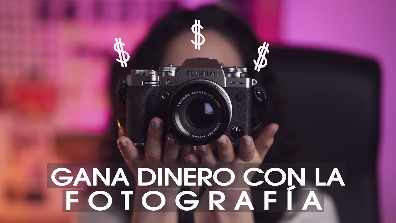 ¿CÓMO GANAR DINERO CON LA FOTOGRAFÍA? | Alternativas y Recomendaciones
