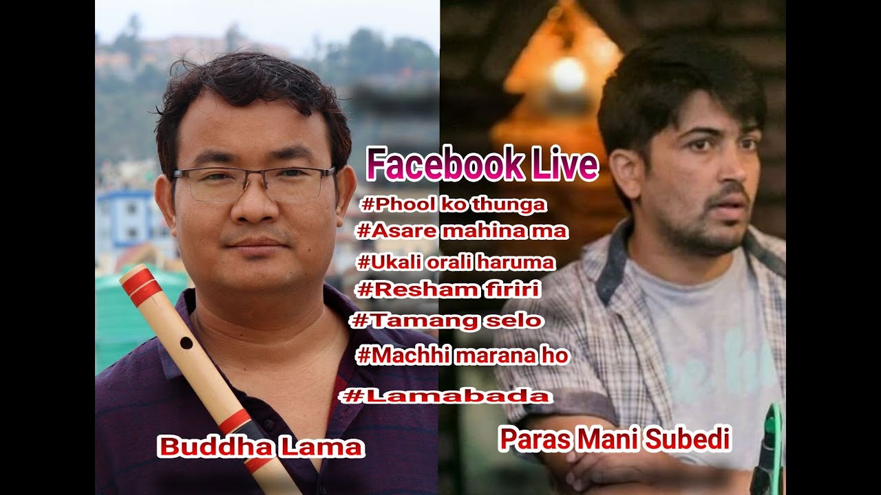 Madal basuri ko dhun /Facebook Live by Buddha Lama / Paras Mani Subedi