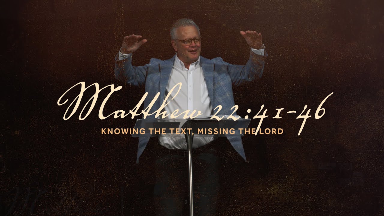 Knowing the Text, Missing the Lord  |  Matthew 22:41-46  |  Gregg Heinsch  | A.D. Jan 18, 2026