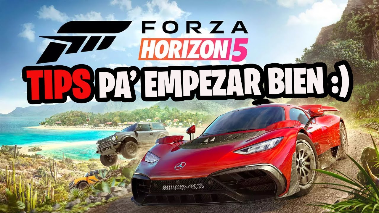 Forza Horizon 5 Tips para Empezar Con Todo y Hacerte con Creditos y Carros Rapido PS5-Xbox