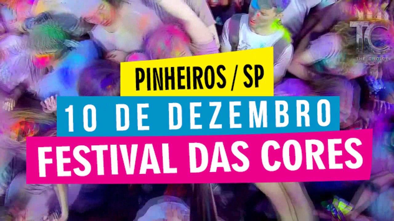 #CHAMADA THE CHOICE S&Atilde;O PAULO | 10.12 - FESTIVAL DAS CORES