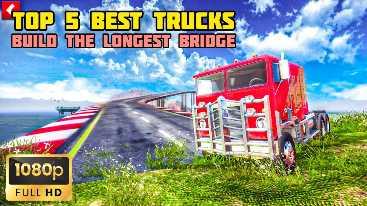 BUILD THE LONGEST BRIDGE WITH TOP 5 BEST TRANSPORTER TRUCK | OFF THE ROAD HD OPEN WORLD DRIVING GAME
