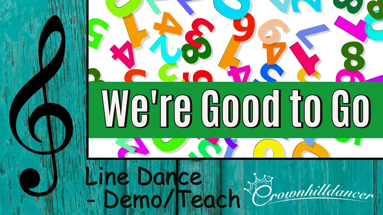 We're Good to Go - Line Dance