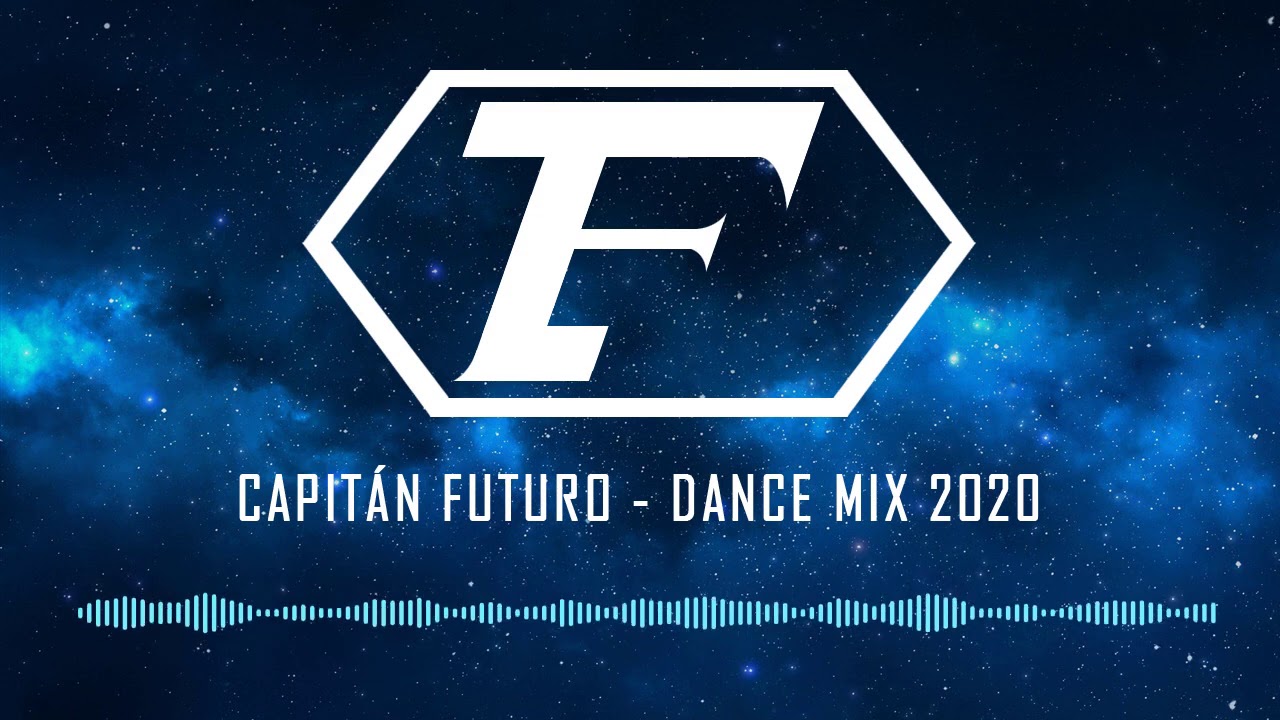 Capitán Futuro Dance MIX 2020 -  (Bootleg)