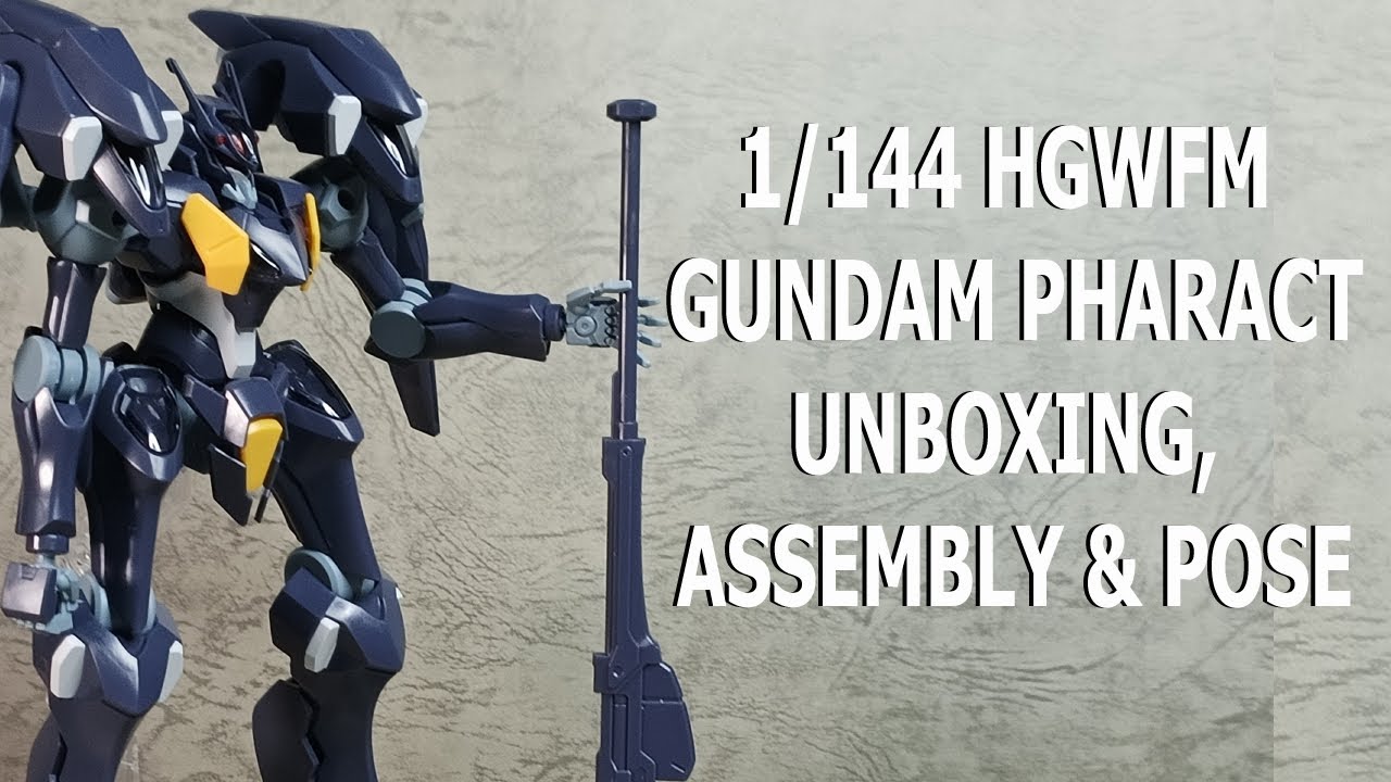 HGWFM GUNDAM PHARACT UNBOXING, ASSEMBLY AND POSE