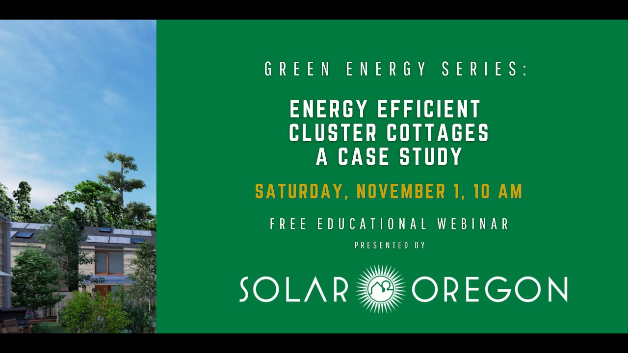 Green Energy Series #31: Energy Efficient Cottage Clusters, A Case Study