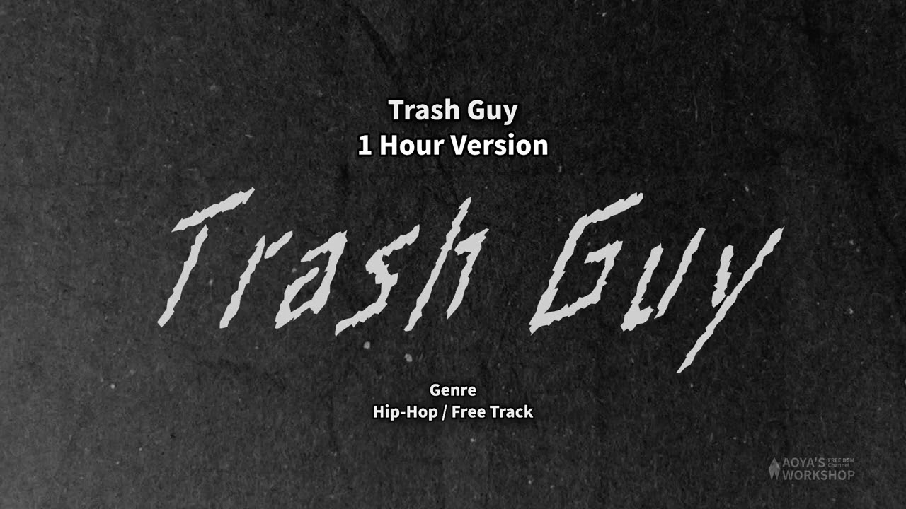 【フリーBGM フリートラック】Trash Guy【1 Hour loop play version】