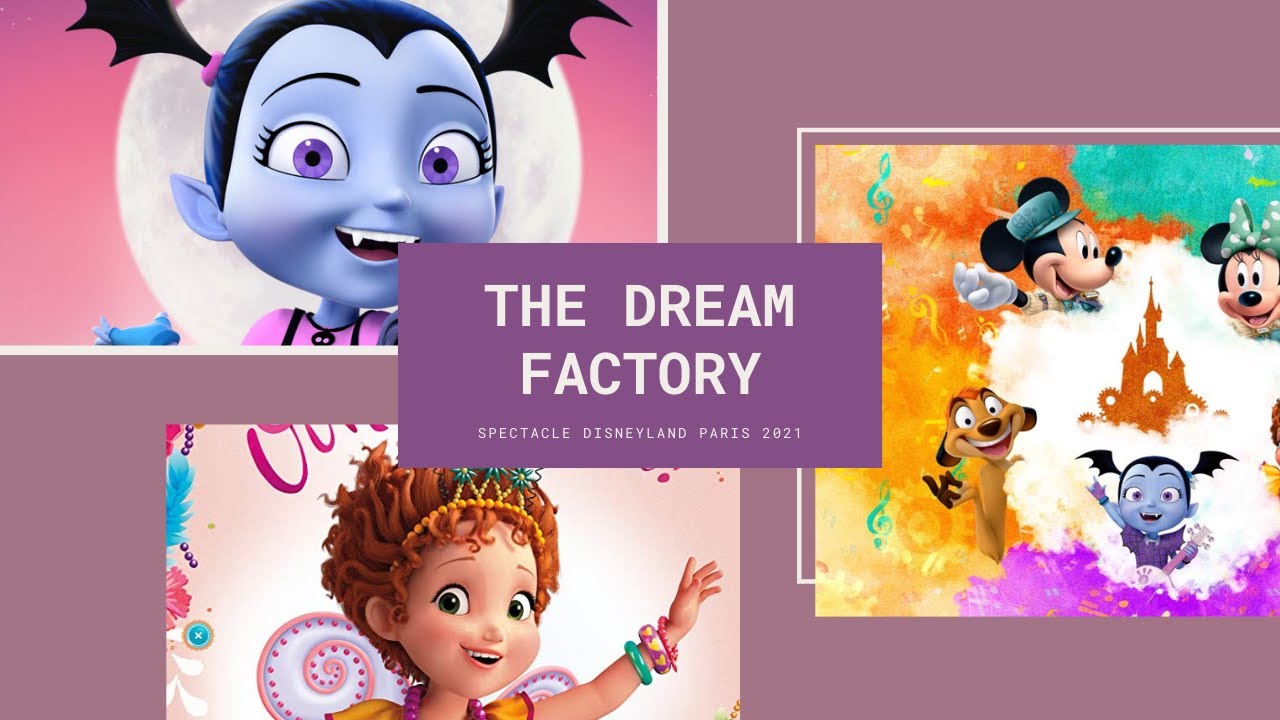 THE DREAM FACTORY | DISNEY